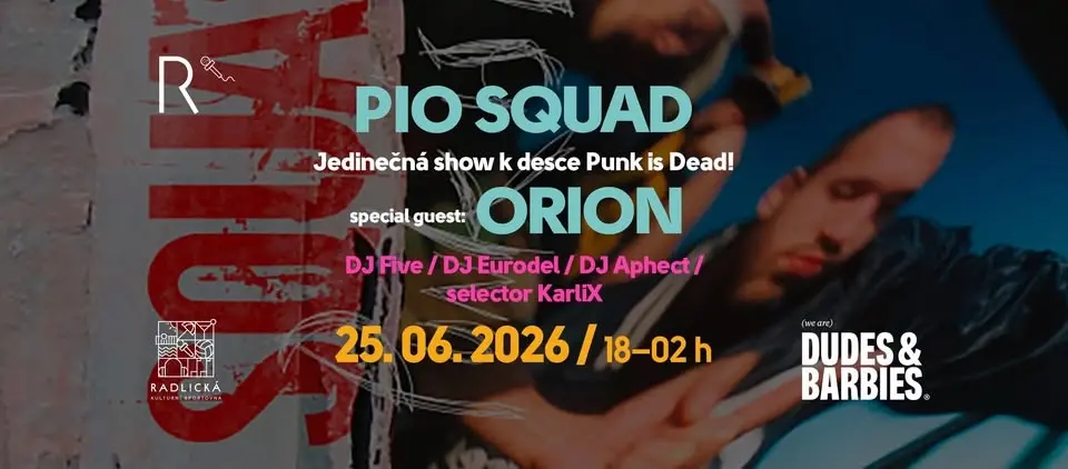 Koncert Pio Squad | Special guest: Orion