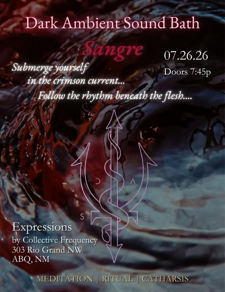 Dark Ambient Sound Bath ~ Sangre (ABQ)