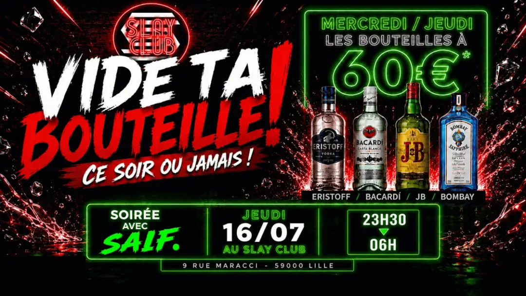 Slay Club : Vide Ta Bouteille !