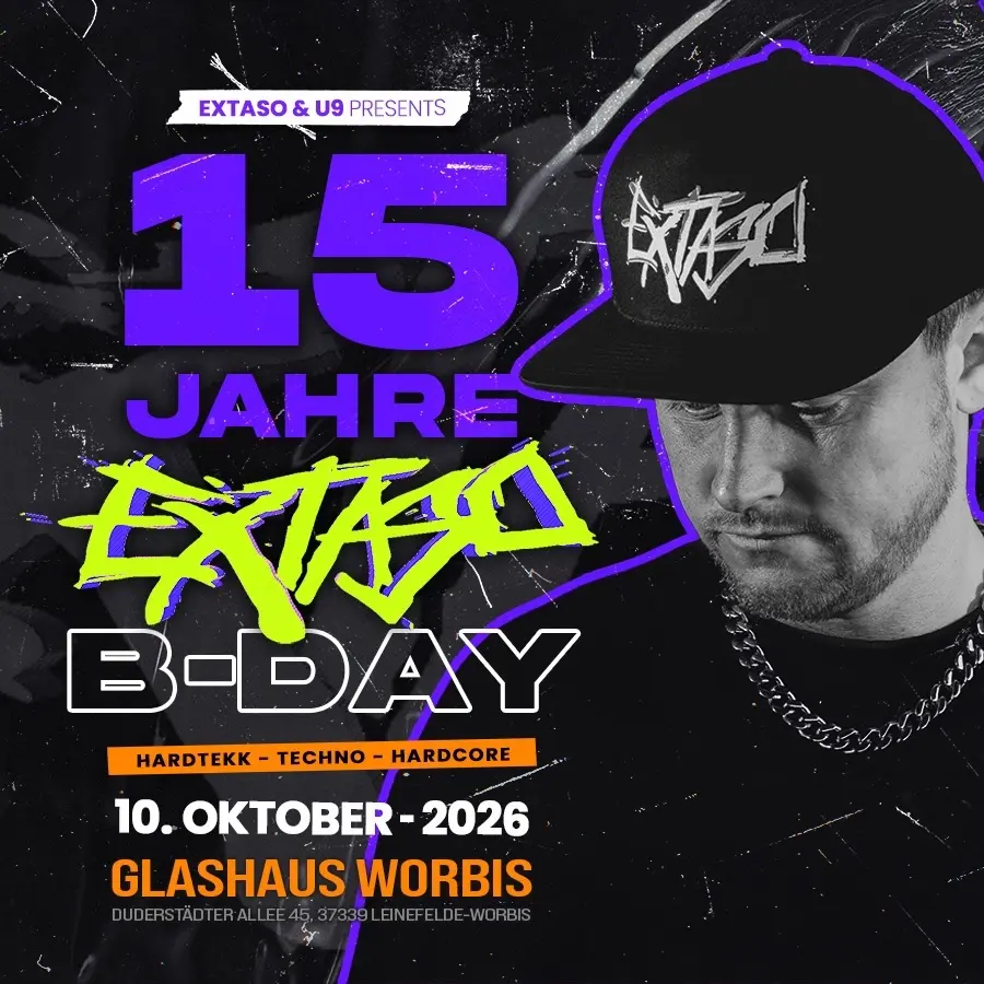 15 JAHRE EXTASO | 4 FLOORS | 40 ACTS