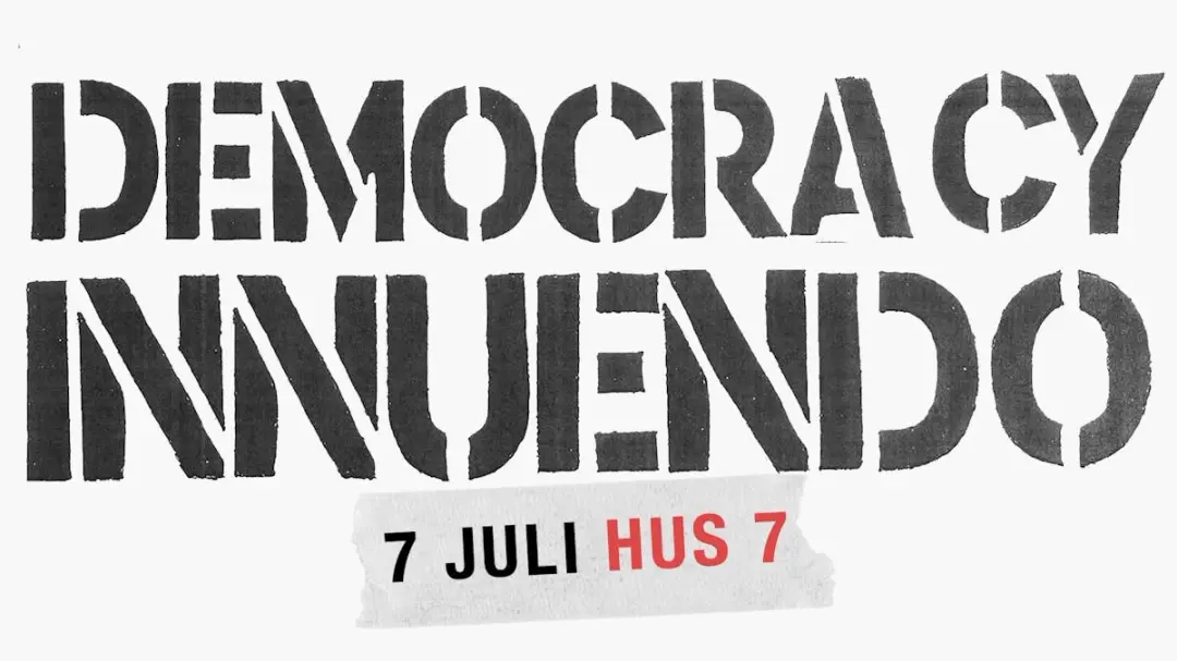 Democracy + Innuendo | Hus 7