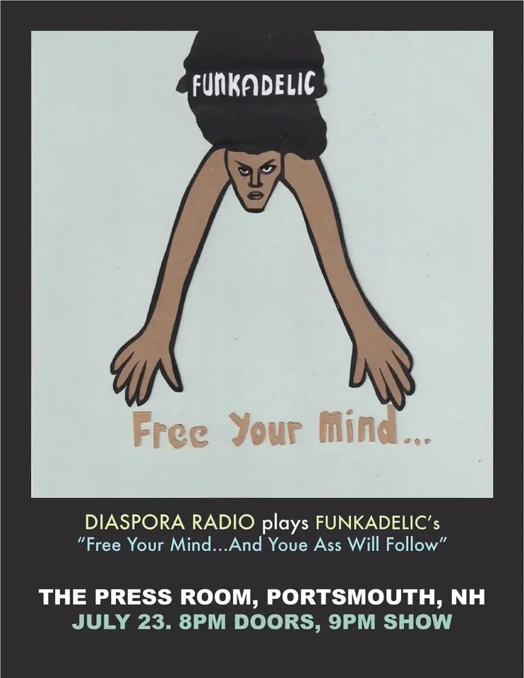 Diaspora Radio: Free Your Mind...And Your Ass Will Follow by Funkadelic