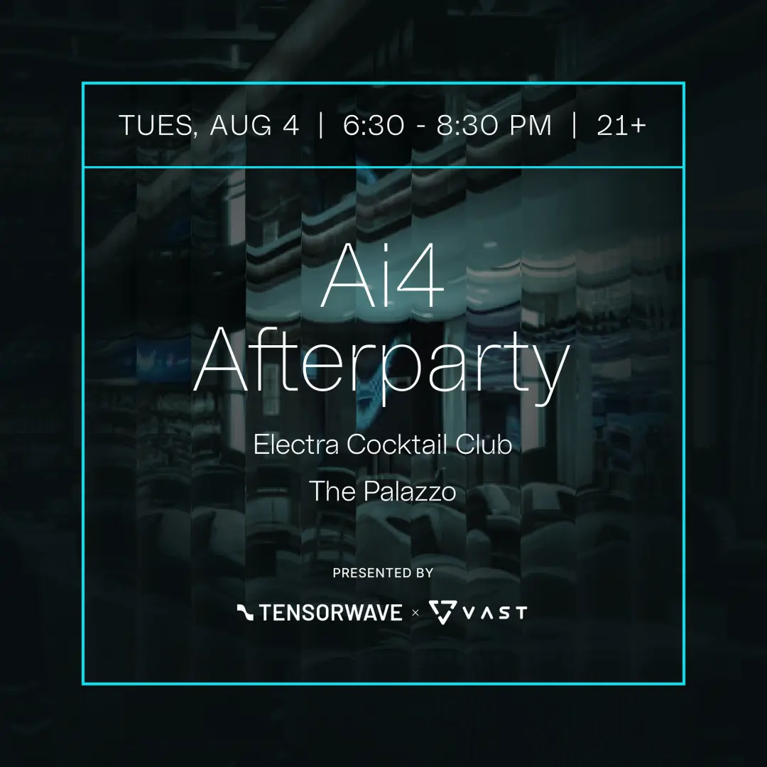 Ai4 Afterparty presented by TensorWave and VAST Data