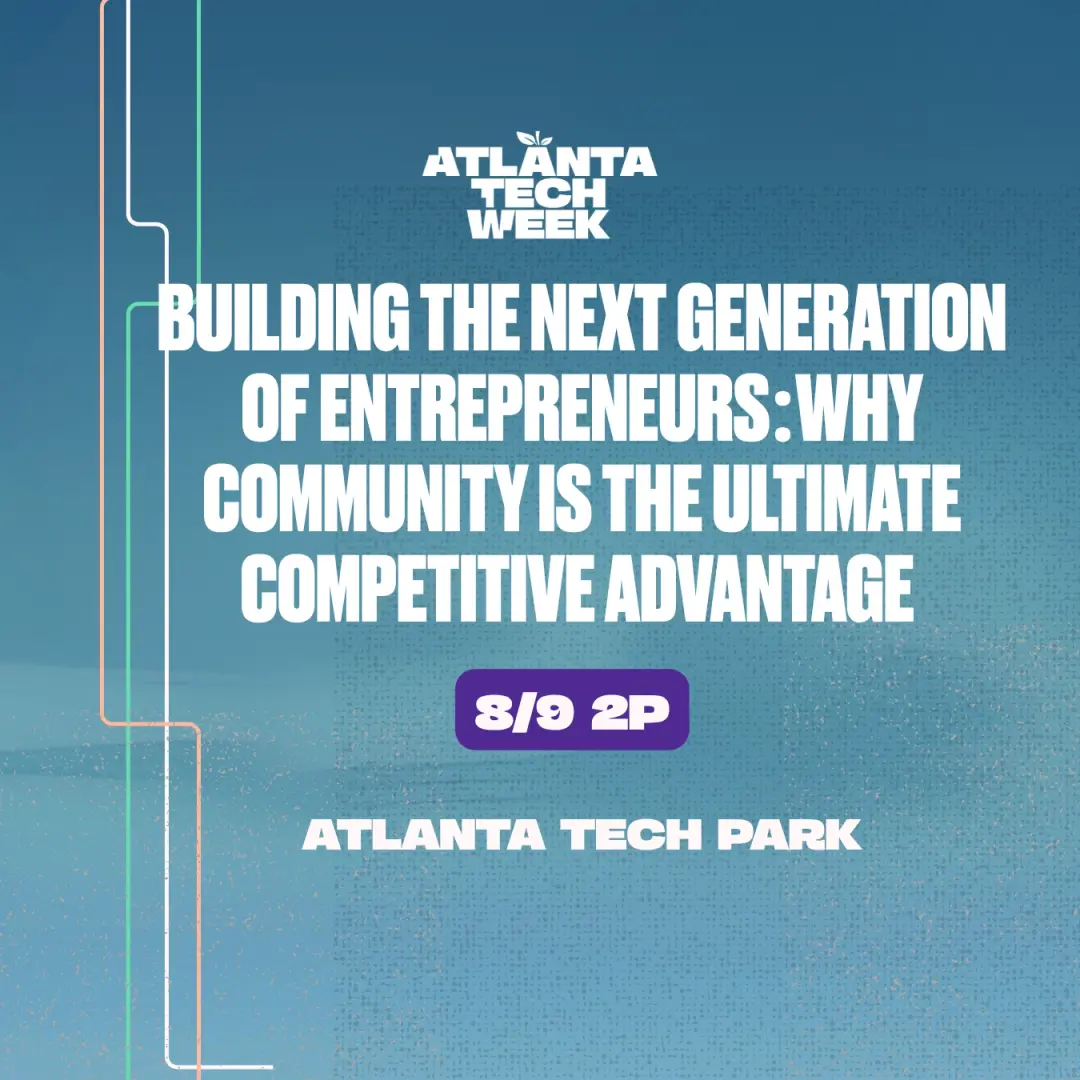 Building the Next Generation of Entrepreneurs: Why Community is the Ultimate Competitive Advantage