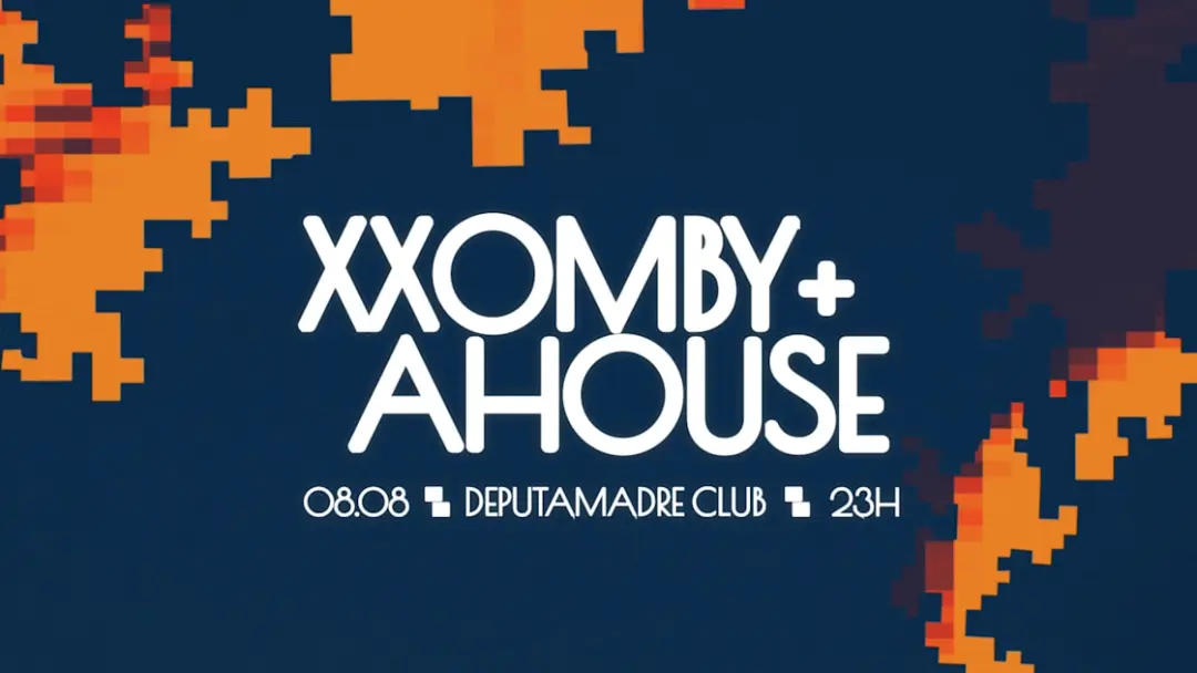 Xxomby + Ahouse: Club Visions