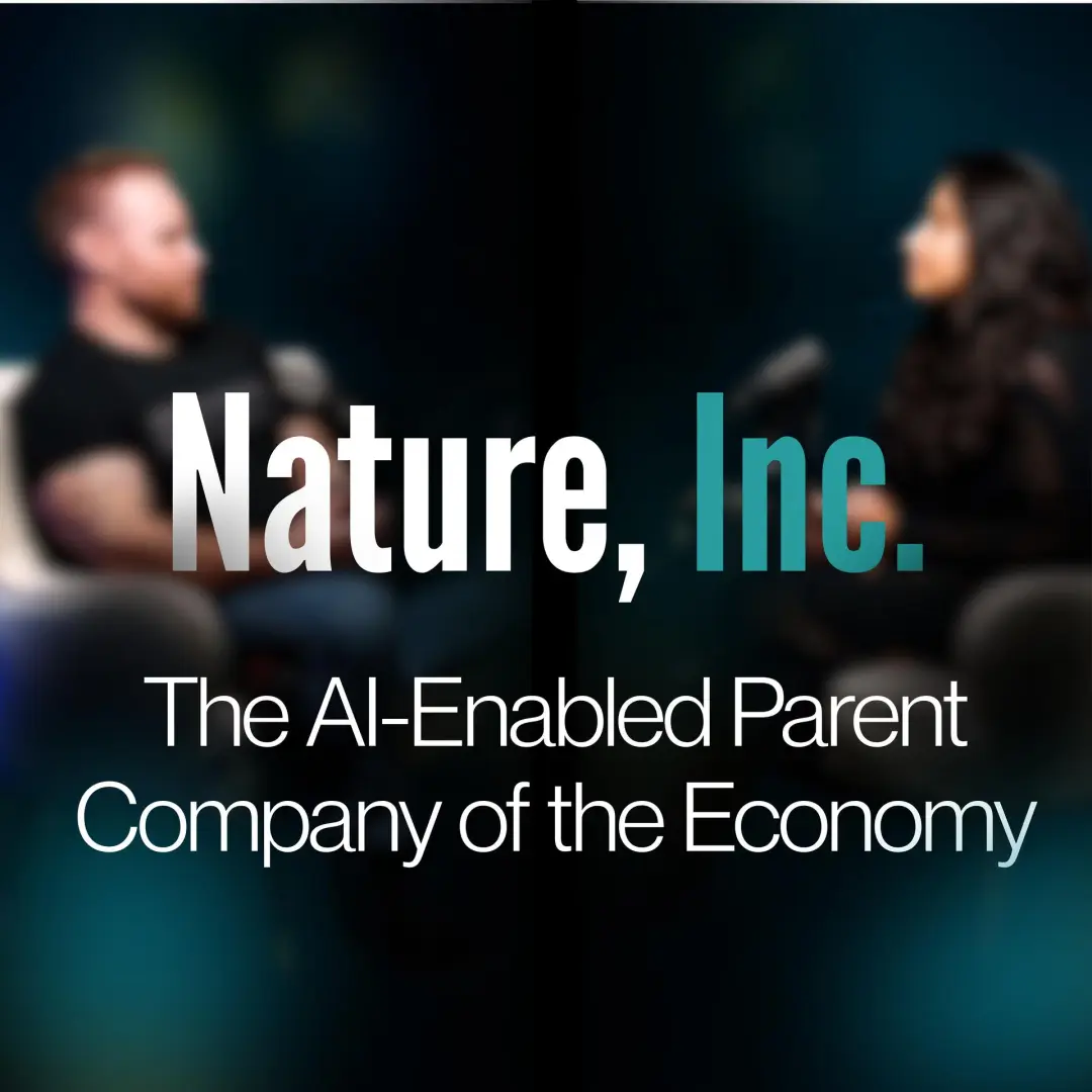 Nature, Inc: The AI-Enabled Parent Company of the Economy