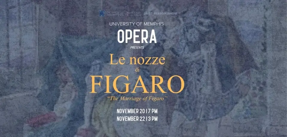 University of Memphis Opera Presents: Le nozze di Figaro