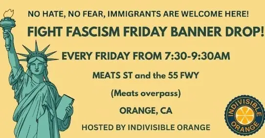 Orange: No Hate, No Fear! Immigrants Are Welcome Here - BANNER DROP!