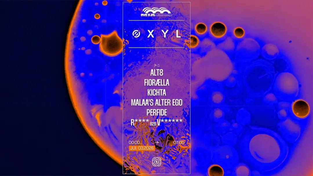 ØXYL: ALT8, MALAA'S ALTER EGO, Kichta, FIORÆLLA & PERFIDE