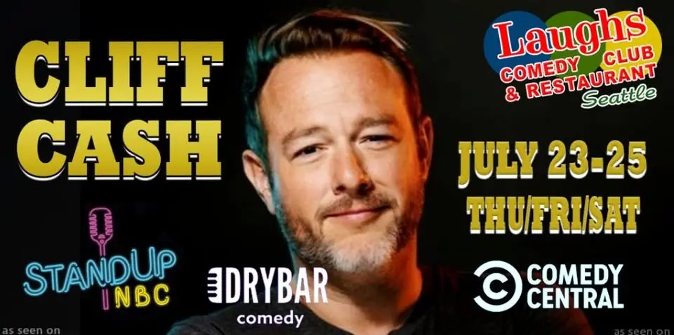 Comedian Cliff Cash July 23rd to25th