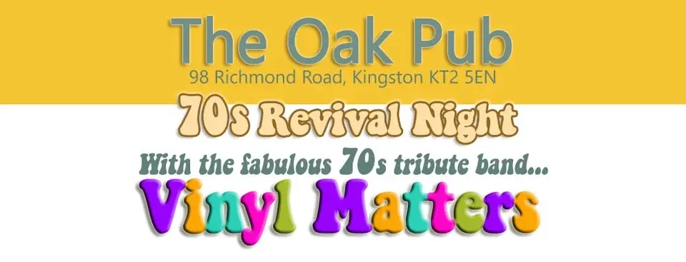 Vinyl Matters 70s Revival Night - The Oak Kingston