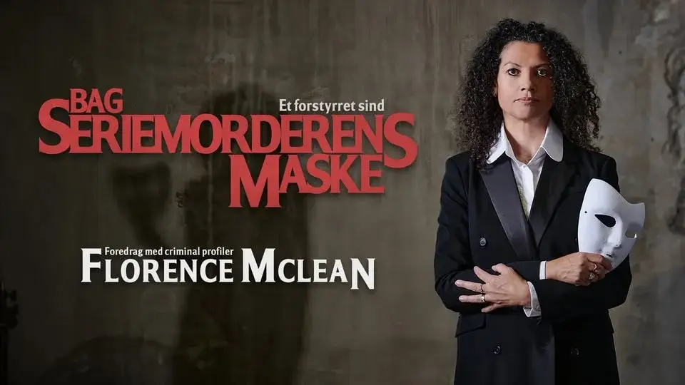 Et forstyrret sind - Bag seriemorderens maske – Foredrag med Florence McLean | København