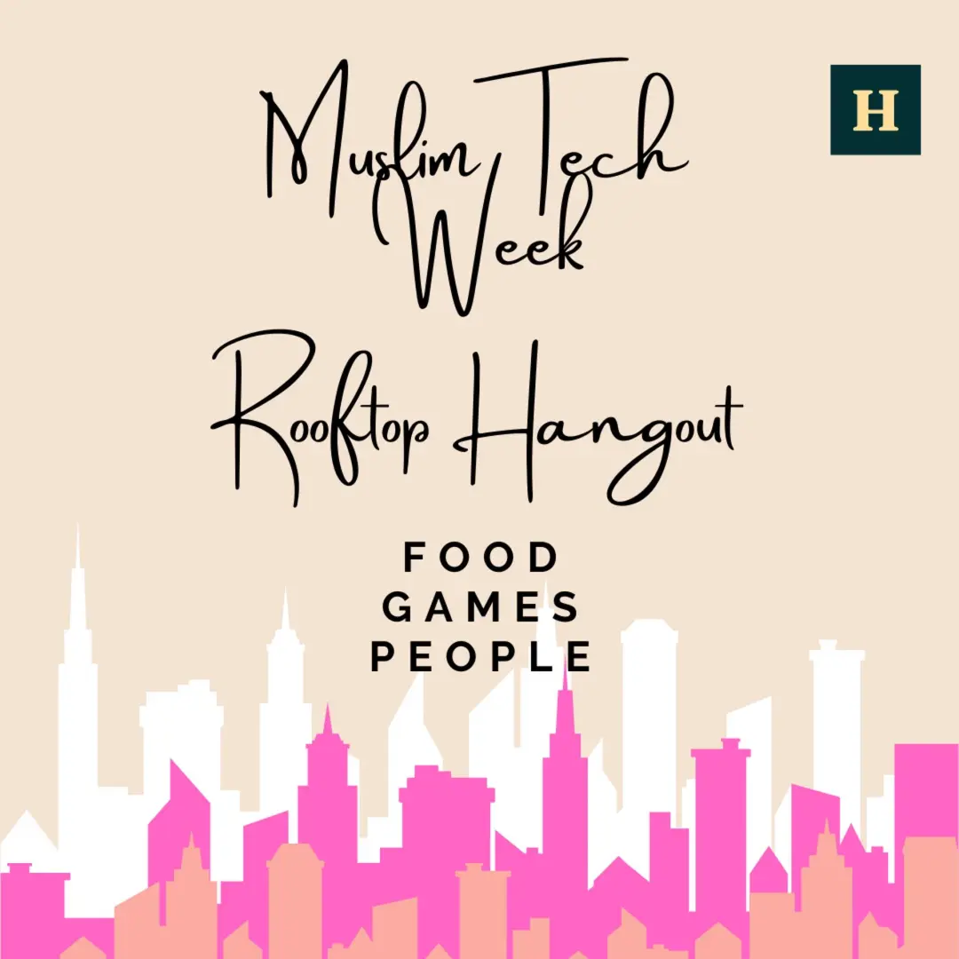Muslim Tech Week - Rooftop Hangout