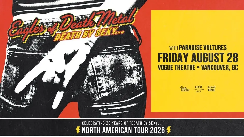 EAGLES OF DEATH METAL DEATH BY SEXY 20TH ANNIVERSARY TOUR With Paradise Vultures - Vancouver