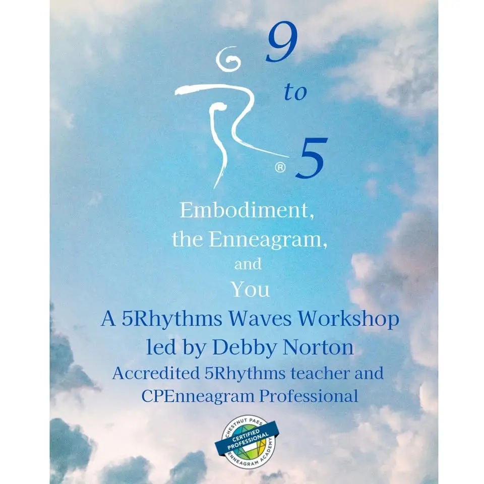 9-5 ~Embodiment, the Enneagram, and You