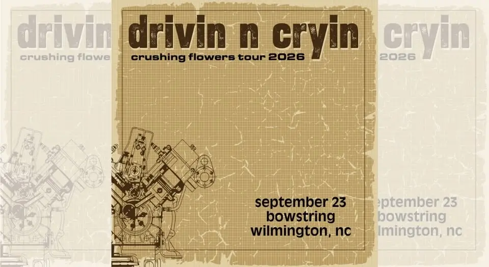 Drivin N Cryin: Crushing Flowers Tour 2026