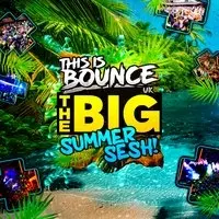 This Is Bounce UK - BIG Summer Sesh 2026