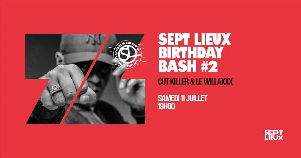 Sept Lieux Birthday Bash#2 w/ Cut Killer & Le Willaxxx