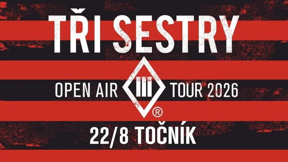 Tři sestry - Open Air Tour 2026 / Točník