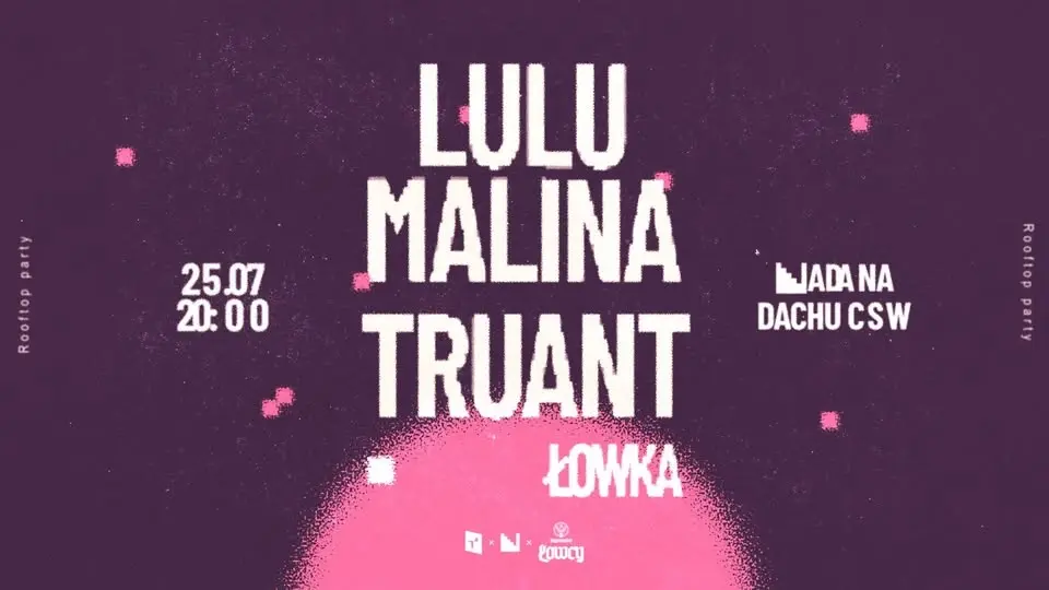 NADA na dachu CSW: LuLu Malina | Truant | Łowka