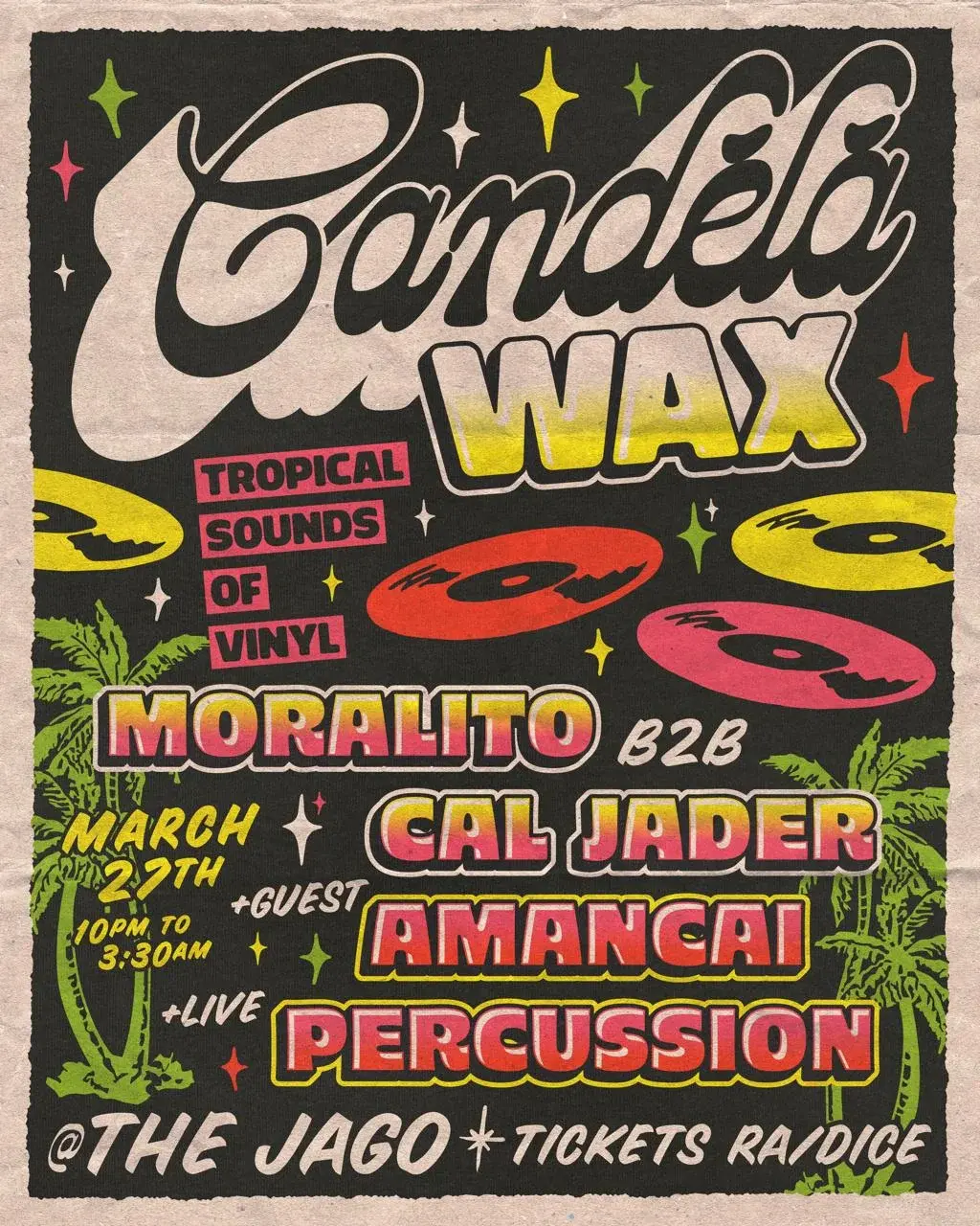 Candela Wax w/ Moralito, Cal Jader, Amancai