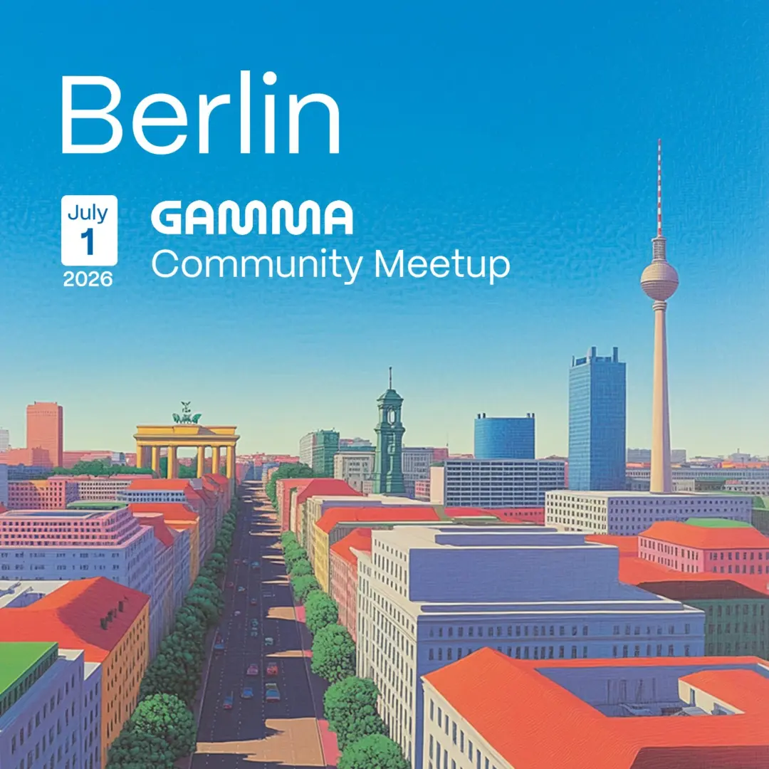 Gamma Berlin: Community Meetup