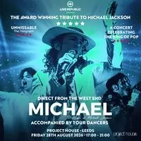 MICHAEL | The Magic of Michael Jackson | Project House, Leeds