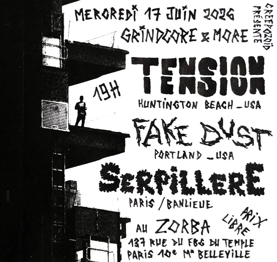 FAKE DUST / TENSION / SERPILLERE (grindcore/powerviolence) @ Le Zorba, Paris