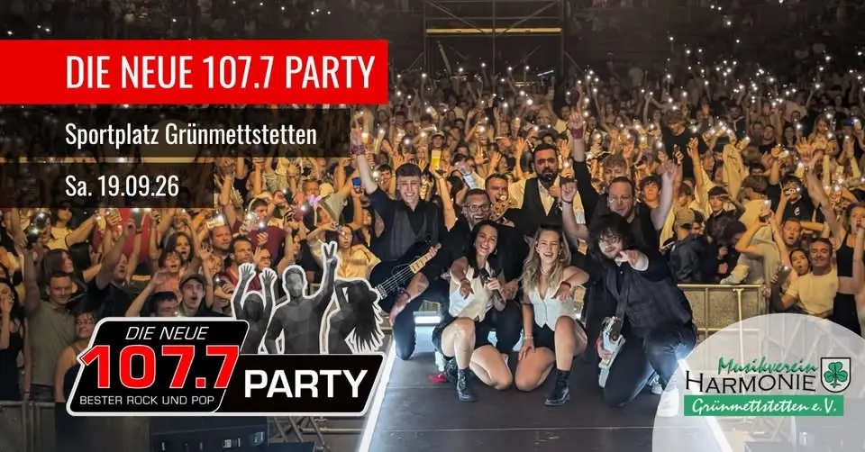 DIE NEUE 107.7 Party Grünmettstetten