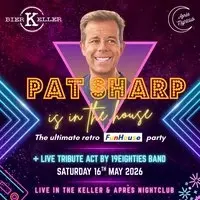 DJ Pat Sharp + 19Eighties | Après & Keller