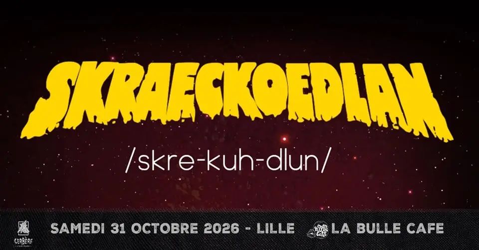 SKRAECKOEDLAN + guest // Lille, La bulle Café