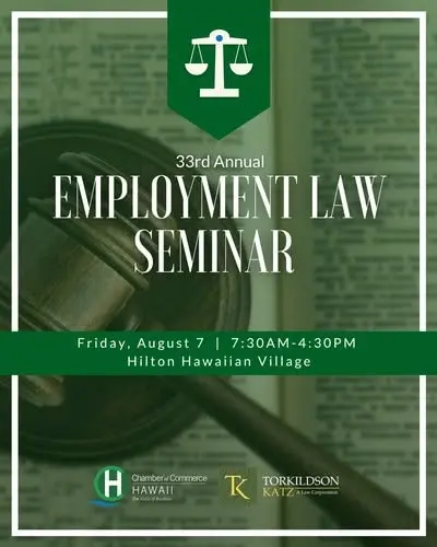 33rd Annual Employment Law Seminar presented by Torkildson Katz