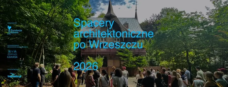 Spacery architektoniczne po Wrzeszczu 2026