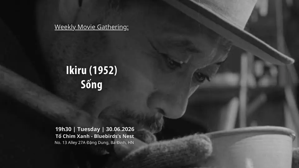 Sống | Ikiru (1952) | Weekly Movie Gathering | 30.06.2026