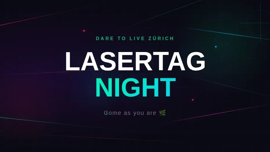 Lasertag Night 🔫🌝- Dare to Live Zurich
