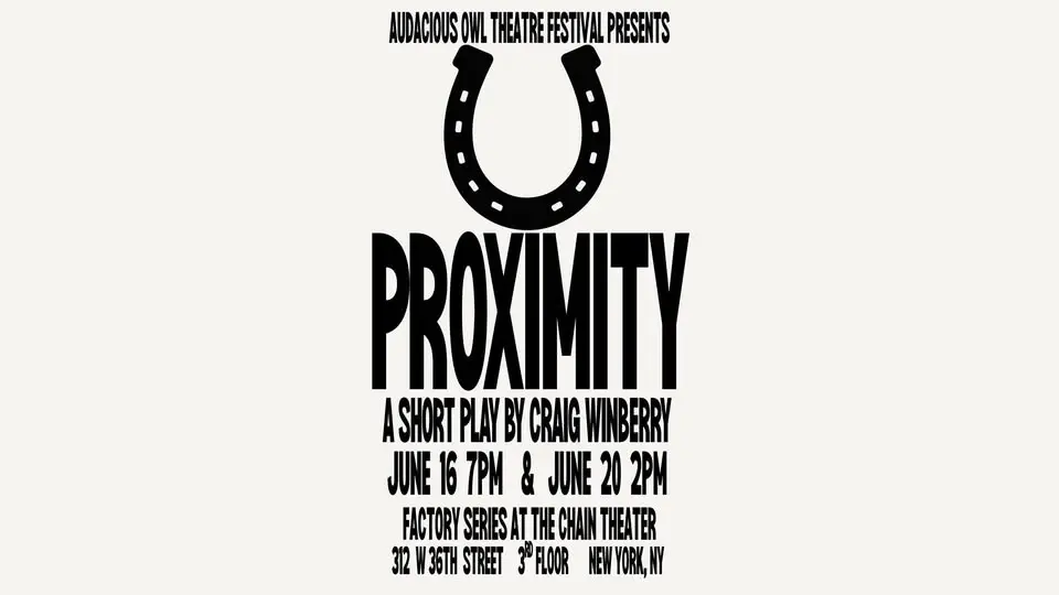 Proximity- A New Play by Craig Winberry