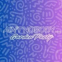 Ain't Nobody