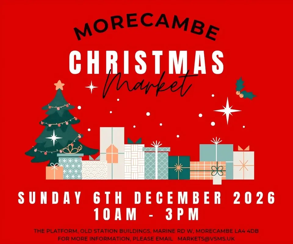 🎄Morecambe Christmas Market🎄 Sunday 6th December 2026, 10am - 3pm at The Platform