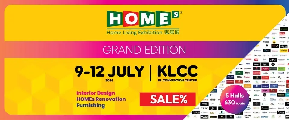 HOMEs - Home Living Exhibition (Grand Edition) 9-12 July 2026 @ Kuala Lumpur Convention Centre, KLCC