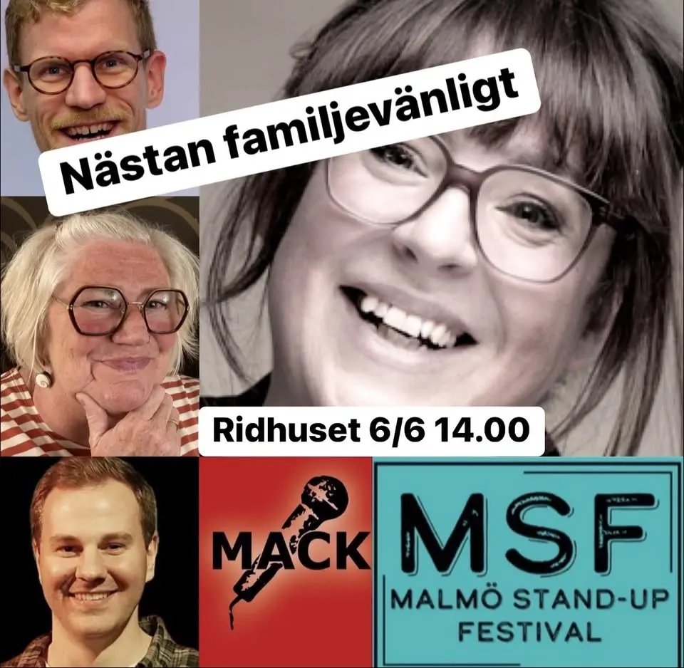 MACK på Malmö Standup Festival. Nästan familjevänligt! med underbara komikern Hanna Voog mfl