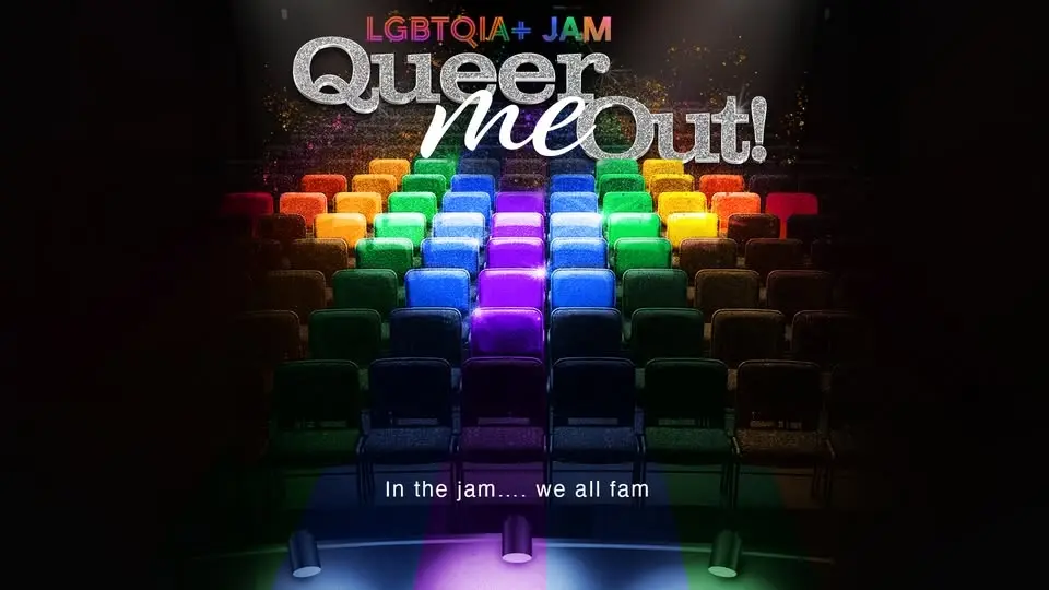 Queer Me Out! LGBTQIA+ Improv Jam
