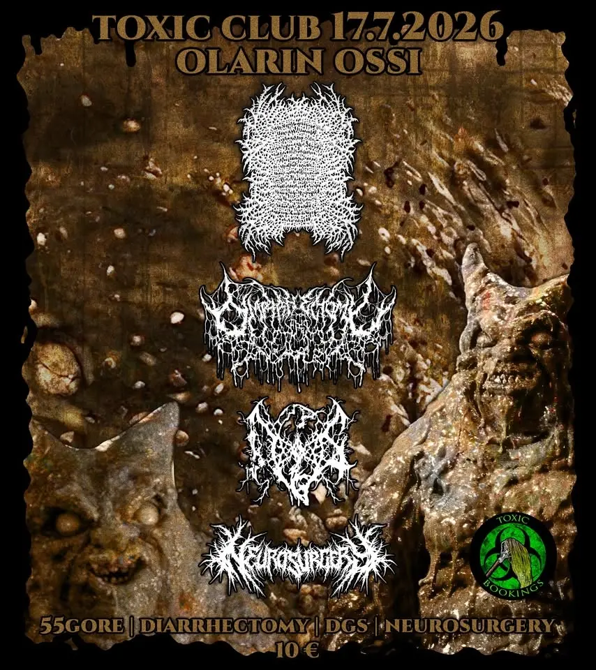 Toxic Club: 55Gore, Diarrhectomy, DGS, Neurosurgery