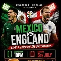 Mexico vs England at The Mikes!