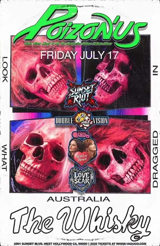Poizon'Us (The Australian POISON Tribute), Sunset Riot, Noah Back, Double Vision, Wild at Heart (Tribute to Heart), Love Scar
