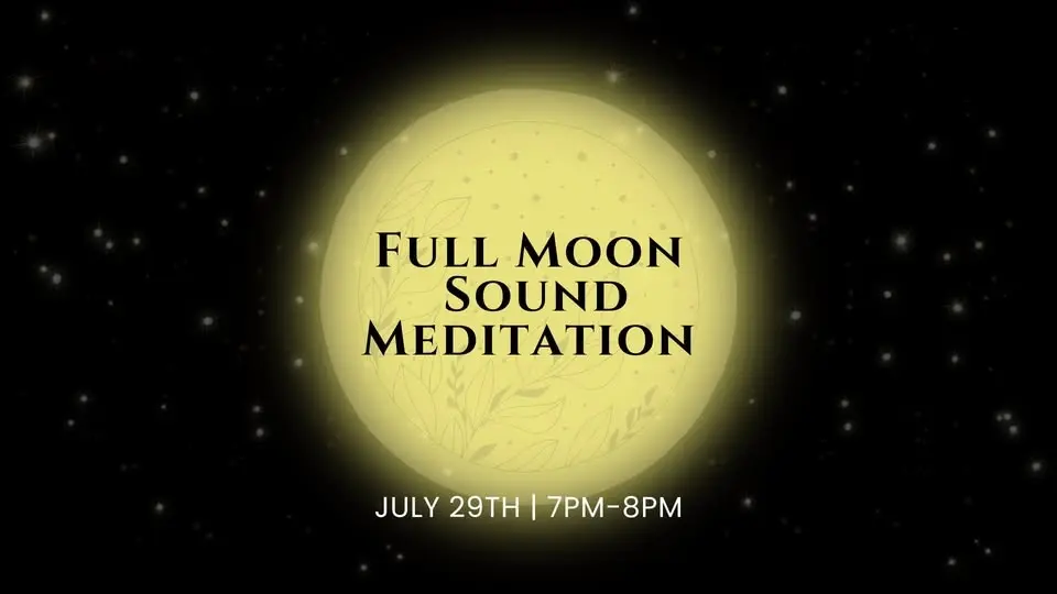 July Full Moon Sound Meditation