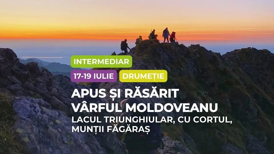 Drumeție intermediar cu cortul: Apus și Răsărit Vârful Moldoveanu 
