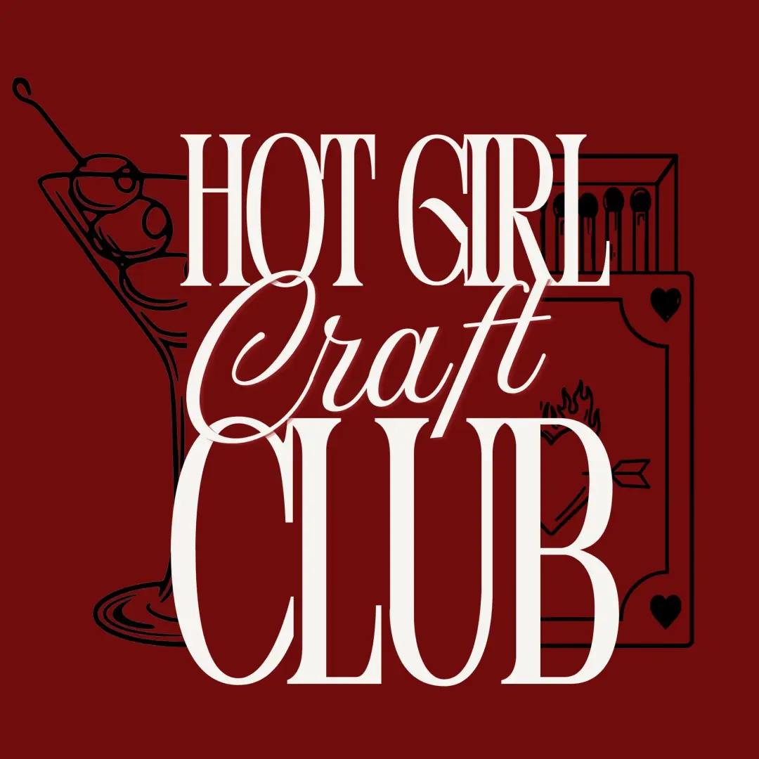 HOT GIRL CRAFT CLUB