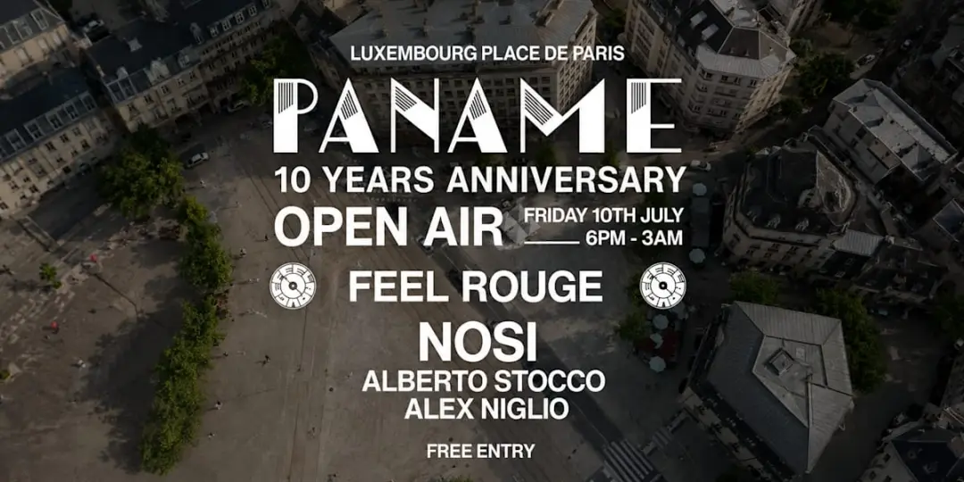 Paname 10yrs - Open Air Powered By Feel Rouge