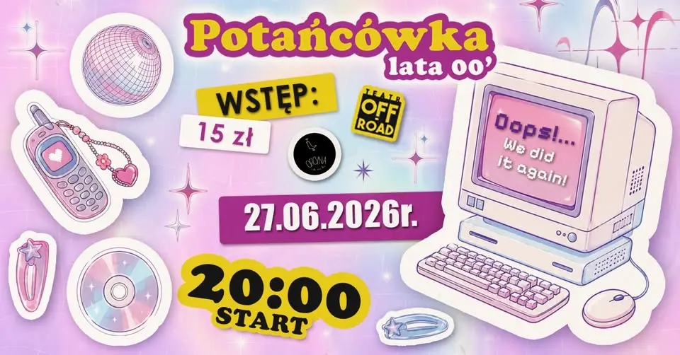 🪩 Oops!... We did it again! - POTAŃCÓWKA LATA 2000! 🪩