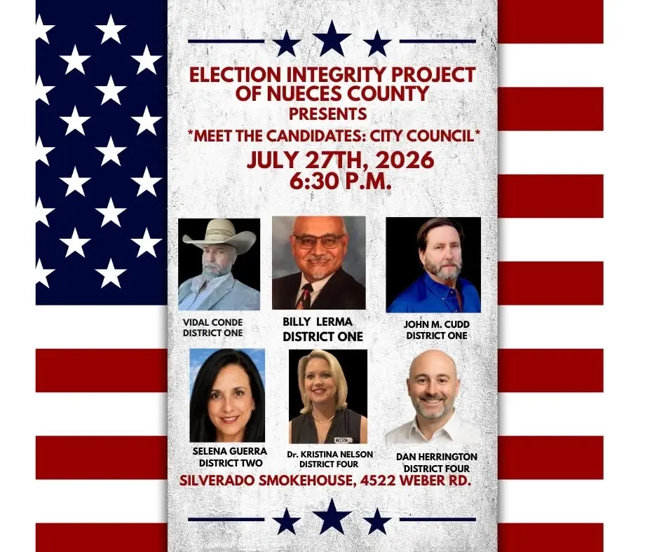 ELECTION INTEGRITY PROJECT OF NUECES COUNTY MONDAY JULY 27TH HOSTING CITY COUNCIL CANDIDATES 